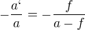 $-\frac{a`}{a}= -\frac{f}{a-f}$