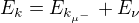 kopírovat do textarea $E_k = E_{k_{\mu^-}}+E_\nu $