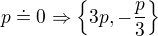 $p\doteq 0\Rightarrow \{3p,-\frac{p}{3}\}$