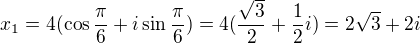 kopírovat do textarea $x_{1}=4(\cos \frac{\pi }{6}+i\sin \frac{\pi }{6})=4(\frac{\sqrt{3}}{2}+\frac{1}{2}i)=2\sqrt{3}+2i$
