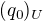 $(q_0)_U$