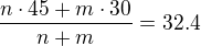 $\frac{n \cdot 45 + m \cdot 30}{n+m} = 32.4$