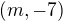 $(m,-7)$