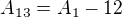 $A_{13} = A_{1} - 12$