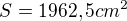 $S=1962,5cm^{2}$