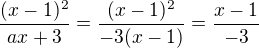 $\frac{(x-1)^2}{ax+3}=\frac{(x-1)^2}{-3(x-1)}=\frac{x-1}{-3}$