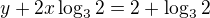 $y+2x\log_32=2+\log_32$