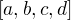 $[a,b,c,d]$