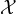 ${\mathcal{X}}$