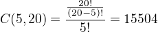 $C(5,20)=\frac{\frac{20!}{(20-5)!}}{5!}=15504$