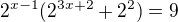 $2^{x-1}(2^{3x+2}+2^{2})=9$