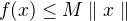 $ f(x)\le M\parallel x\parallel� $