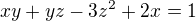 $xy+yz-3z^{2}+2x=1$