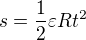 $s=\frac{1}{2}\varepsilon Rt^2$