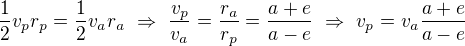 $\frac12v_pr_p=\frac12v_ar_a\ \Rightarrow\ \frac{v_p}{v_a}=\frac{r_a}{r_p}=\frac{a+e}{a-e}\ \Rightarrow\ v_p=v_a\frac{a+e}{a-e}$