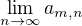 $\lim_{n\to\infty }a_{m,n}$