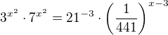$3^{x^{2}}\cdot 7^{x^{2}}=21^{-3}\cdot \(\frac{1}{441}\)^{x-3}$