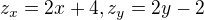 $z_{x}= 2x+4 , z_{y}=2y-2$