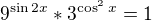 $9^{\sin 2x}*3^{\cos^{2} x}=1$