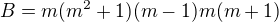 $B=m(m^2+1)(m-1)m(m+1)$