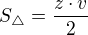 $S_{\triangle}=\frac{z\cdot v}{2}$