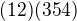 $(12)(354)$