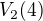 $V_{2}(4)$