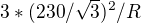 $3*(230/\sqrt{3})^2/R$
