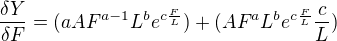 $\frac{\delta Y}{\delta F}=(aAF^{a-1}L^{b}e^{c\frac{F}{L}})+(AF^{a}L^{b}e^{c\frac{F}{L}}\frac{c}{L})$