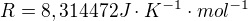 $R=8,314 472 J\cdot K^{-1}\cdot mol^{-1}$