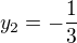 $y_2 = -\frac{1}{3}$