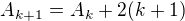 $A_{k+1}=A_{k}+2(k+1)$