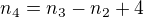 $n_{4}=n_{3}-n_{2}+4$