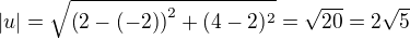 $|u|=\sqrt{\left(2-(-2)\right)^2+(4-2)^2}=\sqrt{20}=2\sqrt 5$