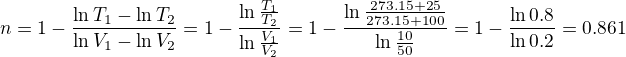 $n=1-\frac{\ln{T_1}-\ln{T_2}}{\ln{V_1}-\ln{V_2}}=1-\frac{\ln\frac{T_1}{T_2}}{\ln \frac{V_1}{V_2}}=1-\frac{\ln\frac{273.15+25}{273.15+100}}{\ln \frac{10}{50}}=1-\frac{\ln 0.8}{\ln 0.2} = 0.861$
