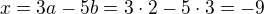 kopírovat do textarea $x = 3a - 5b = 3\cdot 2 - 5 \cdot 3 = -9$