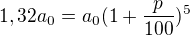 kopírovat do textarea $1,32a_{0}=a_{0}(1+\frac{p}{100})^{5}$