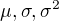 $\mu ,\sigma, \sigma ^{2}$