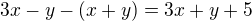 $3x-y-(x+y)=3x+y+5$