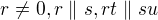 $r\not =0, r\parallel s, rt\parallel su$