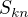 $S_{kn}$