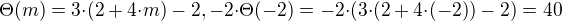 ${\Theta}(m)=3{\cdot}(2+4{\cdot}m)-2, -2{\cdot}{\Theta}(-2)=-2{\cdot}(3{\cdot}(2+4{\cdot}(-2))-2)=40$