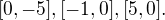 $[0, -5], [-1, 0], [5, 0].$