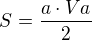 $S=\frac{a\cdot Va}{2}$