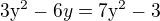 $3\mathrm{y}^{2} - 6y = 7\mathrm{y}^{2} - 3$