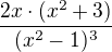 $\frac{2x\cdot (x^{2}+3)}{(x^{2}-1)^{3}}$