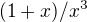 $(1+x)/x^3$