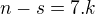 $ n-s=7.k$