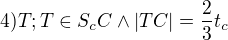 $4)T;T\in S_{c}C\wedge |TC|=\frac{2}{3}t_{c}$