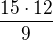 $\frac{15\cdot12}{9}$